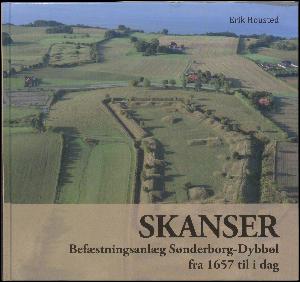 Skanser : befæstningsanlæg Sønderborg-Dybbøl fra 1657 til i dag