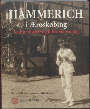 Hammerich i Ærøskøbing : kulturmøder og kulturbevaring