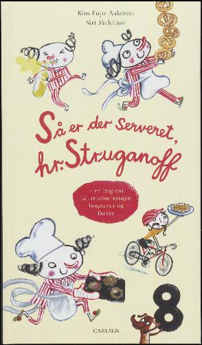 Så er der serveret, hr. Struganoff : en bog om tal, modsætninger, bogstaver og farver