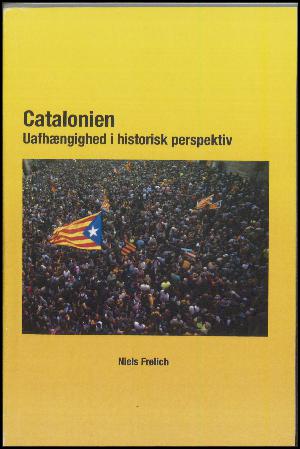 Catalonien : uafhængighed i historisk perspektiv