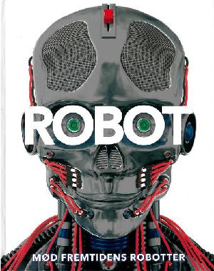 Robot : mød fremtidens maskiner