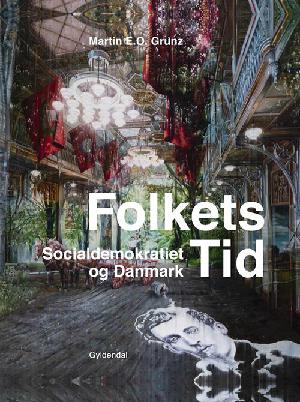 Folkets tid : Socialdemokratiet og Danmark