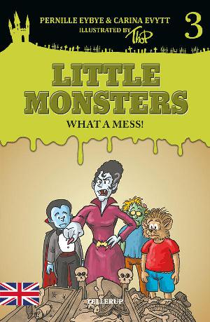 Little monsters - what a mess!