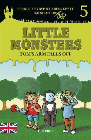 Little monsters - Tom's arm falls off