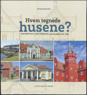Hvem tegnede husene? : arkitektur og arkitekter på Langeland 1750-2010