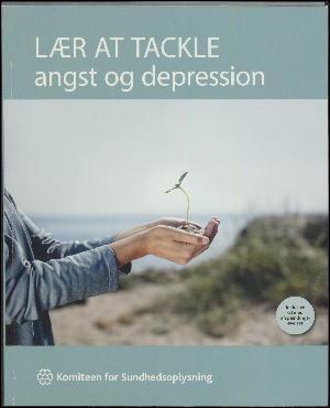 Lær at tackle angst og depression