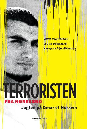 Terroristen fra Nørrebro : jagten på Omar el-Hussein