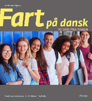 Fart på dansk : to ord fra timen : dansk som andetsprog, 3.-10. klasse, lærervejledning, web