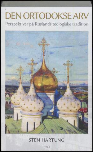 Den ortodokse arv : perspektiver på Ruslands teologiske tradition
