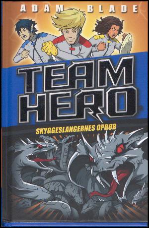 Team Hero - skyggeslangernes oprør