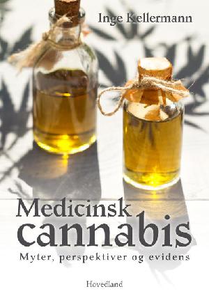 Medicinsk cannabis : myter, perspektiver og evidens