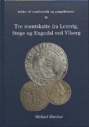 Tre møntskatte fra Lemvig, Stege og Engedal ved Viborg