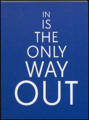 In is the only way out