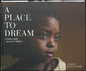 A place to dream : a sustainable future for children