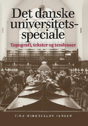 Det danske universitetsspeciale : topografi, tekster og tendenser