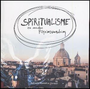 Spiritualisme : en anden pilgrimsvandring