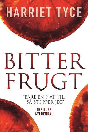 Bitter frugt : thriller
