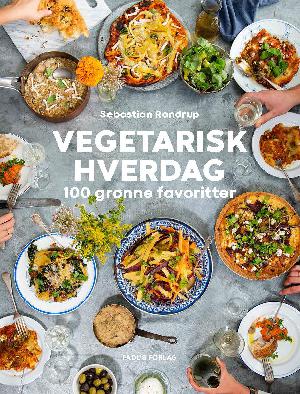 Vegetarisk hverdag : 100 grønne favoritter