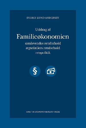 Uddrag af Familieøkonomien : samlevendes retsforhold, ægtefællers retsforhold, retspolitik