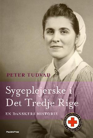 Sygeplejerske i Det Tredje Rige : en danskers historie