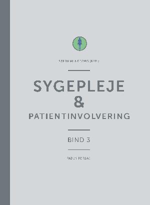 Sygepleje. Bind 3 : Patientinvolvering