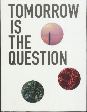 Tomorrow is the question