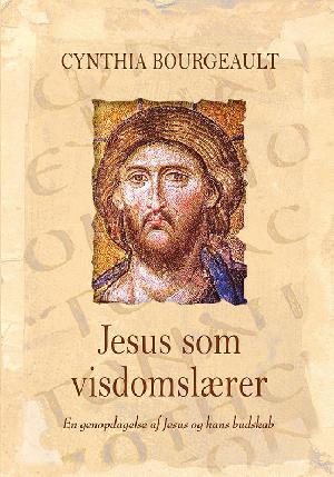 Jesus som visdomslærer : en genopdagelse af Jesus og hans budskab
