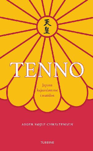 Tenno : Japans kejserdømme i nutiden