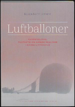 Luftballoner : karnevalisme, fantastik og magisk realisme i dansk litteratur