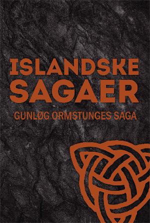 Islandske sagaer. Gunløg Ormstunges saga