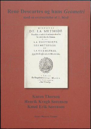 René Descartes og hans Geometri - med en oversættelse af 1. bind