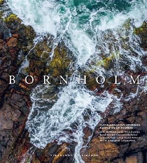 Bornholm : fortællinger fra klippeøen og Ertholmene