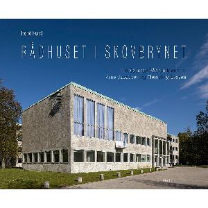 Rådhuset i skovbrynet : om Søllerød Rådhus tegnet af Arne Jacobsen og Flemming Lassen