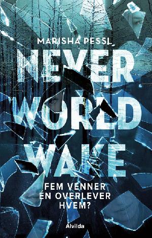 Neverworld wake : fem venner, en overlever, hvem?