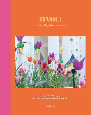 Tivoli - en eventyrlig blomstrende have