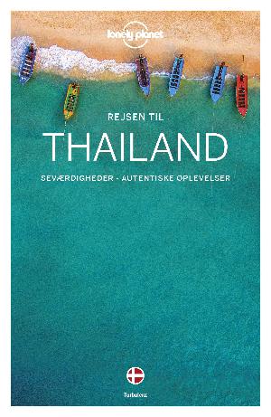 Thailand : seværdigheder, autentiske oplevelser