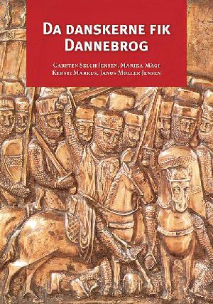 Da danskerne fik Dannebrog : historien om de dansk-estiske relationer omkring år 1200