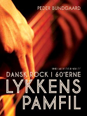 Lykkens pamfil : dansk rock fra 60'erne til 70'erne