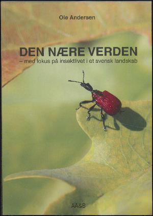 Den nære verden - med fokus på insektlivet i et svensk landskab
