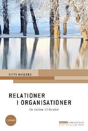 Relationer i organisationer : en verden til forskel