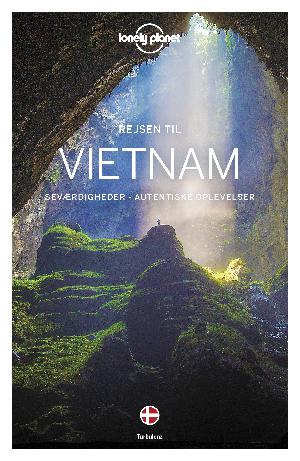 Rejsen til Vietnam : seværdigheder, autentiske oplevelser
