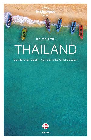 Rejsen til Thailand : seværdigheder, autentiske oplevelser
