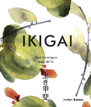 Ikigai : find meningen med dit liv