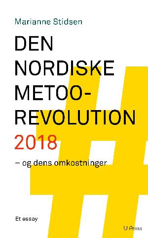 Den nordiske MeToo-revolution 2018 - og dens omkostninger : et essay