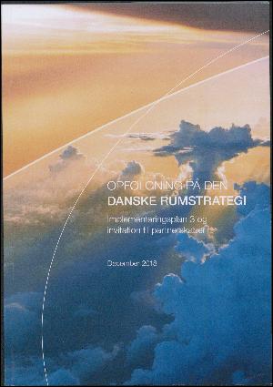 Opfølgning på den danske rumstrategi : implementeringsplan 3 og invitation til partnerskaber