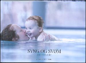 Syng og svøm : en sangbog til babysvømning
