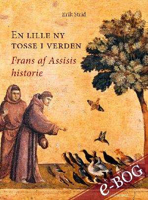En lille ny tosse i verden : Frans af Assisis historie