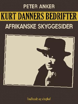 Kurt Danners bedrifter: Afrikanske skyggesider
