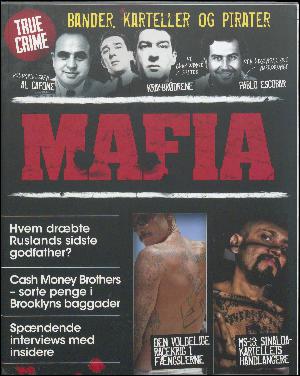 Mafia : gadebander, karteller, triader og anden organiseret kriminalitet