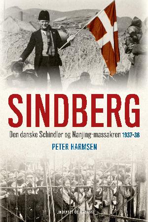 Sindberg : den danske Schindler og Nanjing-massakren 1937-38